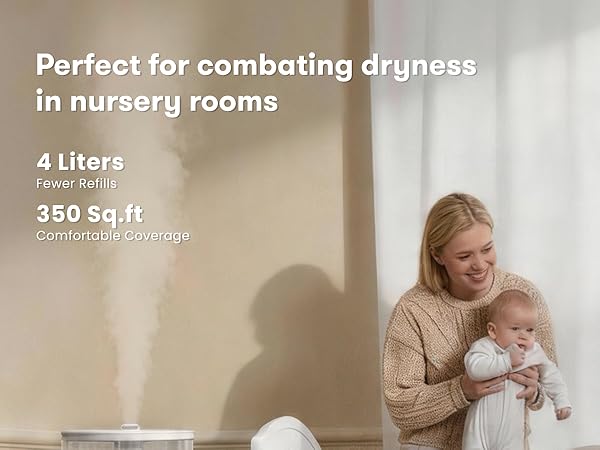 Perfect for combating dryness in nursery rooms