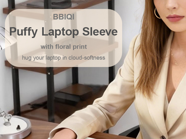 puffy laptop sleeve