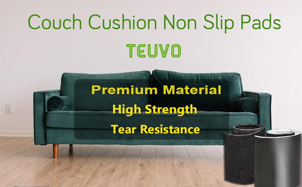 Couch Cushion Non Slip Pads are made of premium material with high strength and tear resistance.