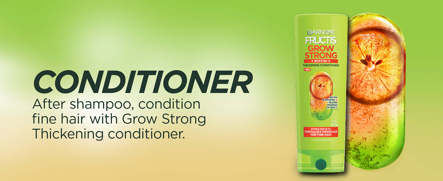 conditioner: after shampoo, condition fine hair with grow strong thickening conditioner