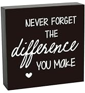 Never Forget The Difference You Make Wooden Box Sign, Inspirational Positive Reminder Sign Office...