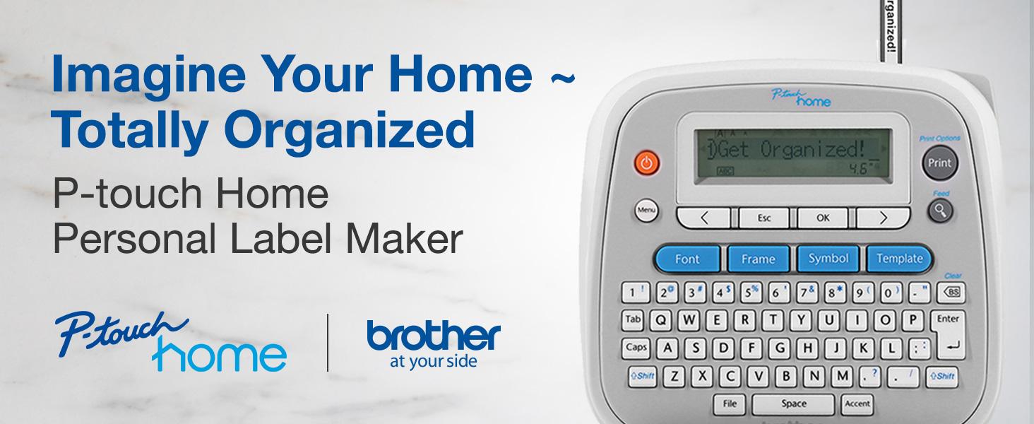 Imagine your home, totally organized: Ptouch Home personal label maker