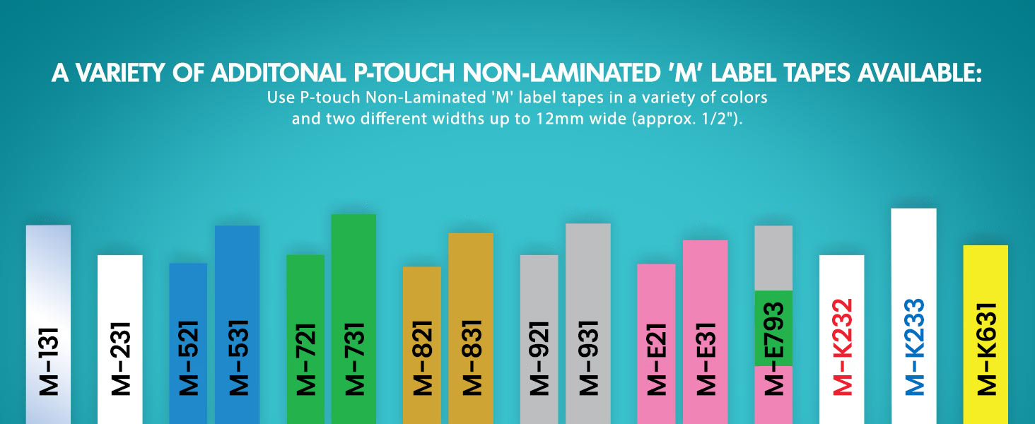 Graphic of labels. Use P-touch Non-Laminated 'M' Label Tapes in a variety of colors, 9mm and 12mm