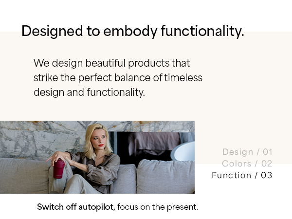 designed to embody functionality