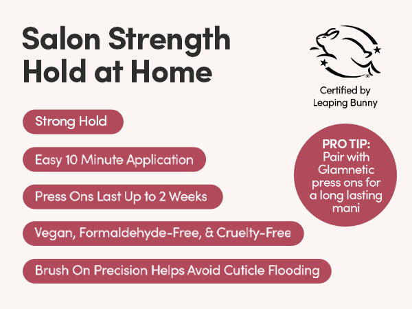 Salon Strength hold at home, strong hold, easy 10 miinute application, press ons last up to 2 weeks
