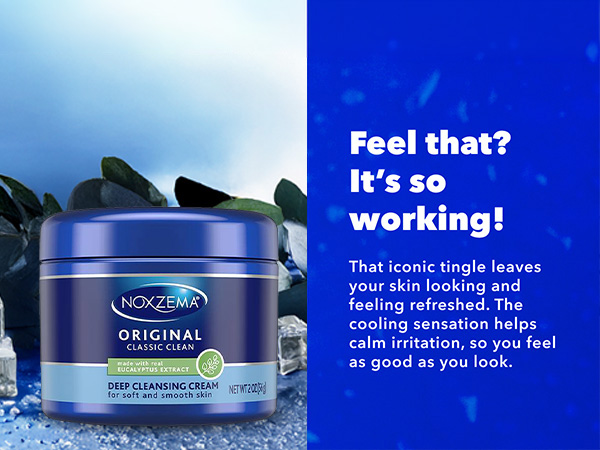 Noxzema’s signature tingle for a cooling clean that awakens skin and leaves it feeling refreshed