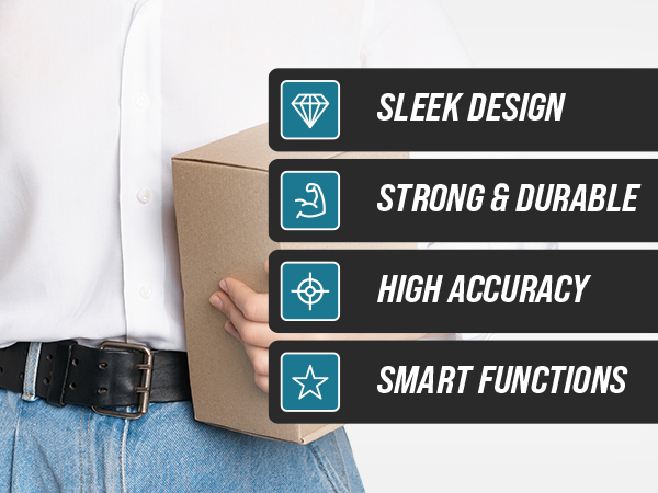 sleek design strong durable high accuracy smart functions