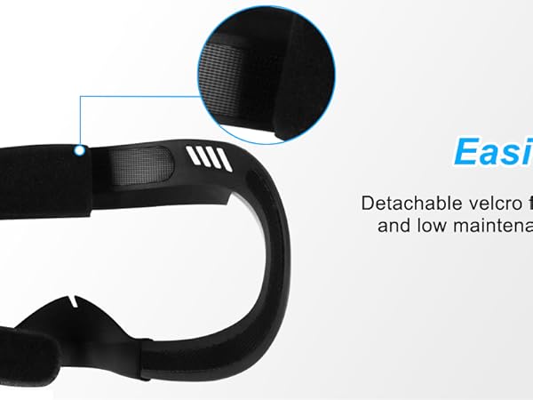 Easier Upkeep Detachable velcro for easy replacement and low maintenance,make VR trip more hygienic.
