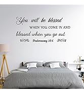 You Will be Blessed When You Come in and Blessed When You go Out - Deuteronomy 28:6 Quote Wall De...