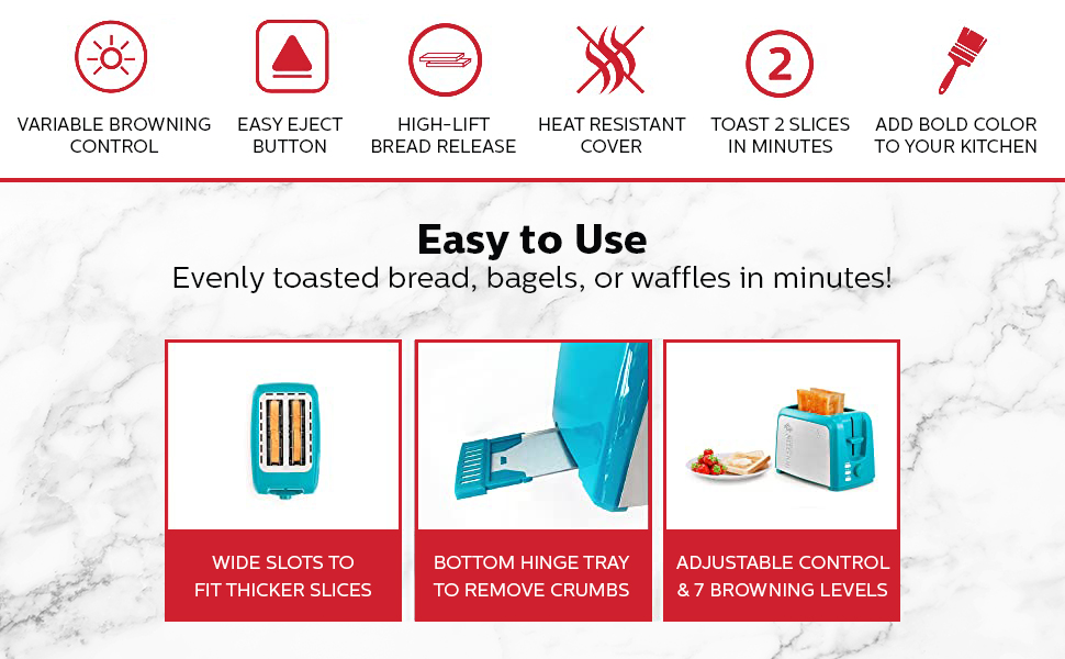 Easy to use - evenly toasted bread, bagels, or waffles in minutes