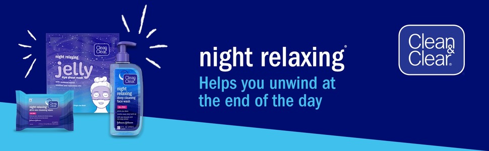Clean and Clear Night Relaxing