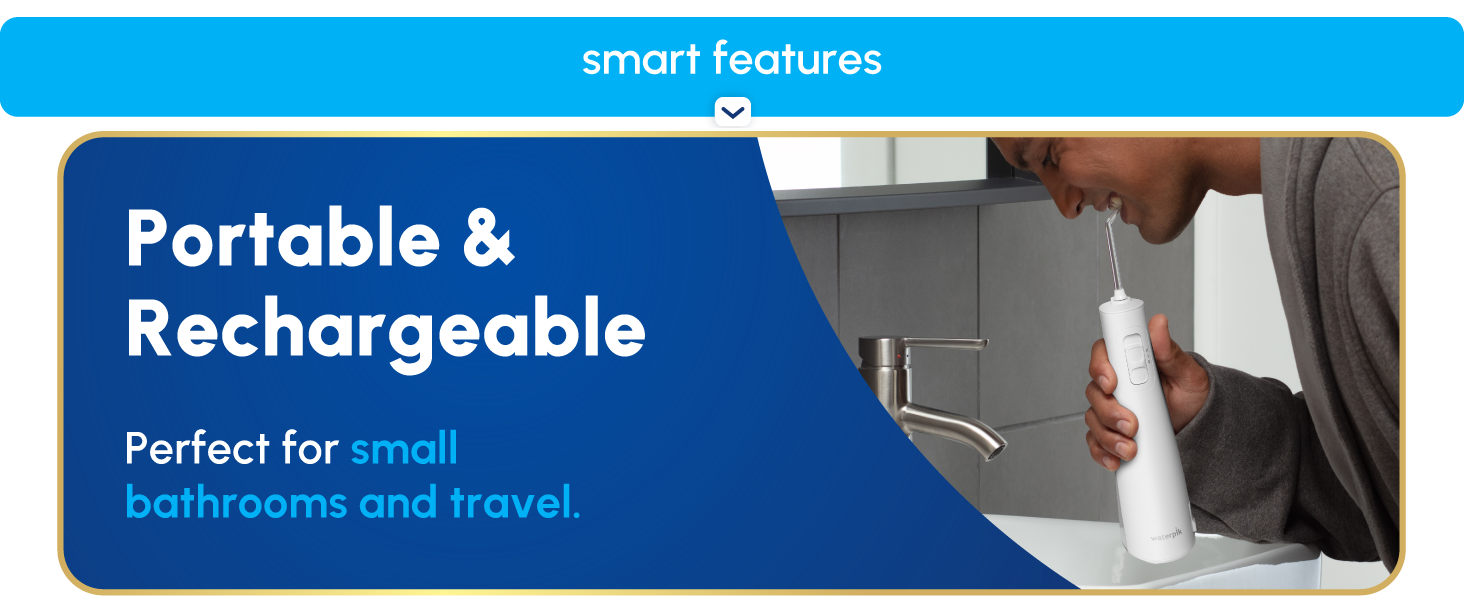 Image of man using Waterpik flosser with text that says portable & rechargeable for small bathrooms