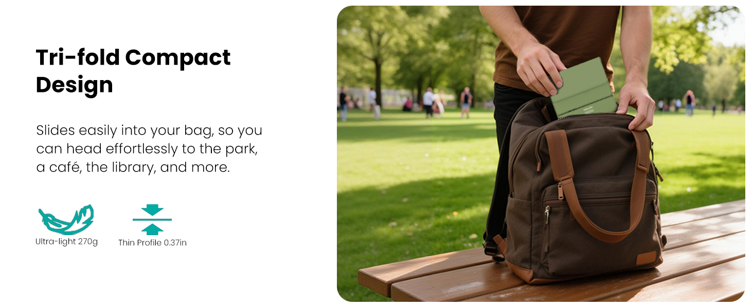 Slides easily into your bag, so you can head effortlessly to the park, a café