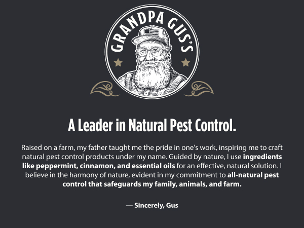 Grandpa Gus. A leader in Natural Pest Control.