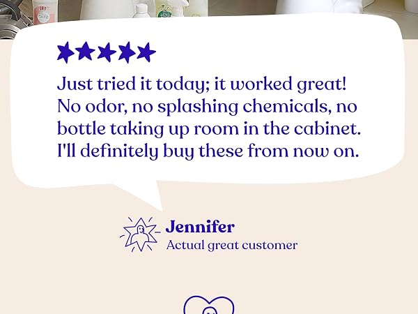 No odor, no splashing chemicals, no bottle taking up room in the cabinet