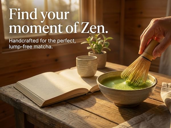 Find your moment of Zen. Handcrafted for the perfect, clump-free matcha experience.