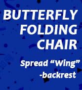 BUTTERFLY FOLDING CHAIR