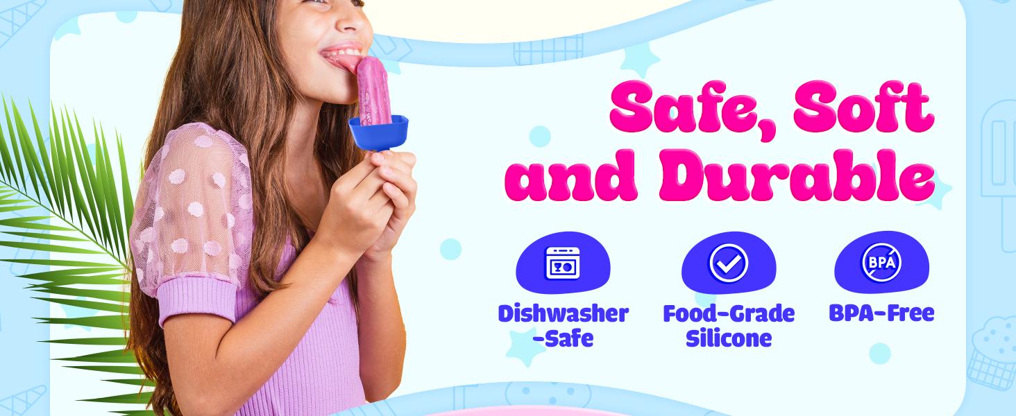 Safe, Soft and Durable