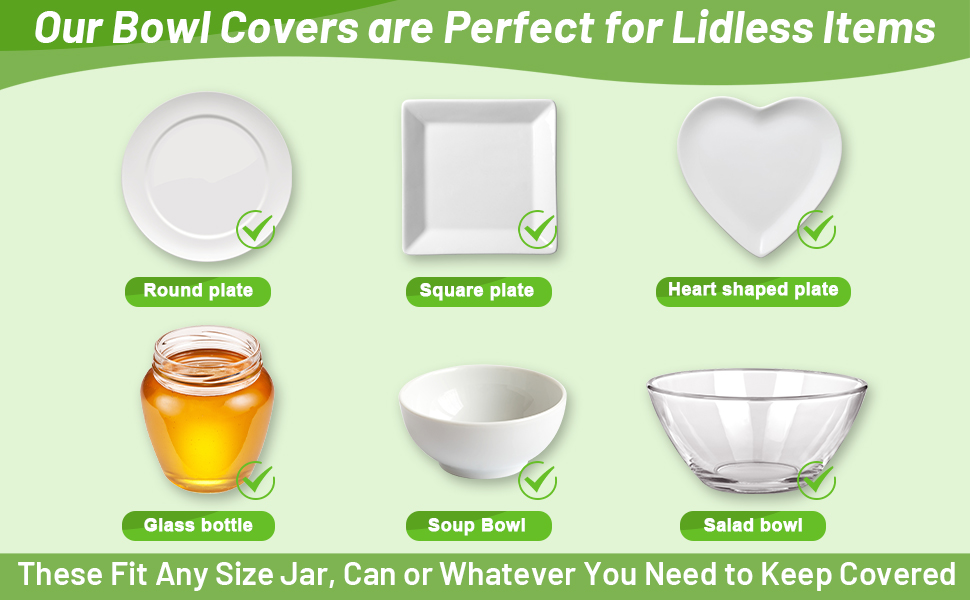 These plastic covers work on so many different sized bowls, plates, casserole dishes.