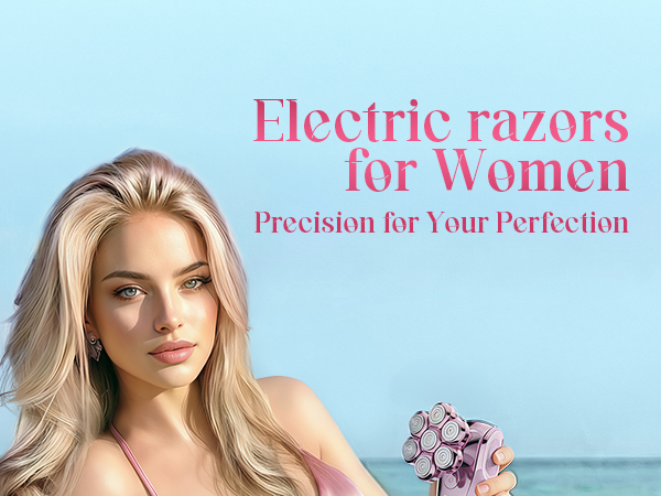 Electric razors for Women