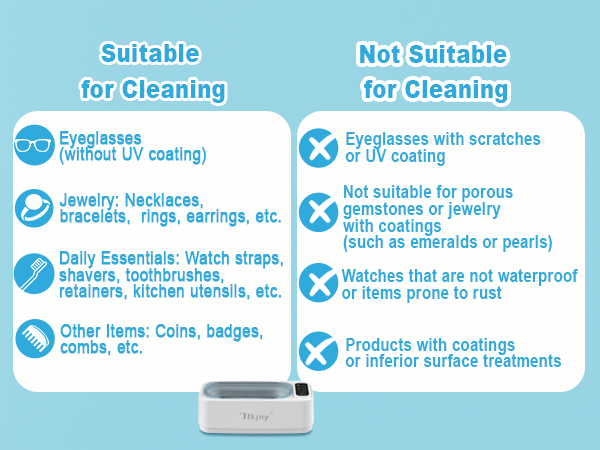Cleaning guide chart showing 'Suitable for Cleaning' and 'Not Suitable for Cleaning' items. Includes eyeglasses, jewelry, kitchen utensils and warnings about porous surfaces and waterproof coatings.