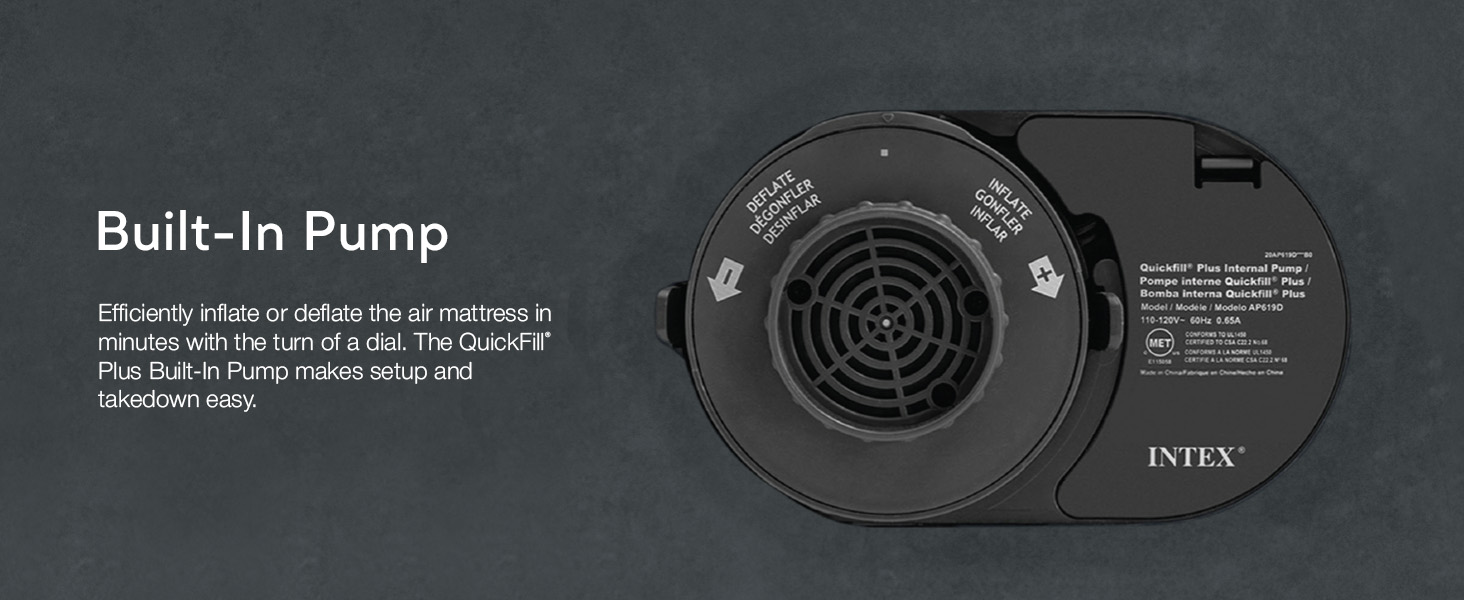 Built-in QuickFill Plus pump inflates and deflates the mattress quickly for easy setup.
