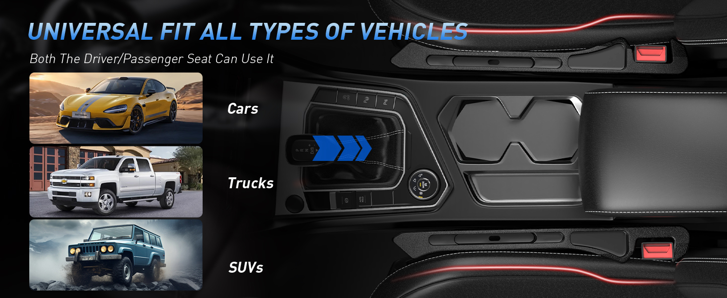 car seat gap filler come with 1 for the driver side and 1 for the passenger side; universal fit