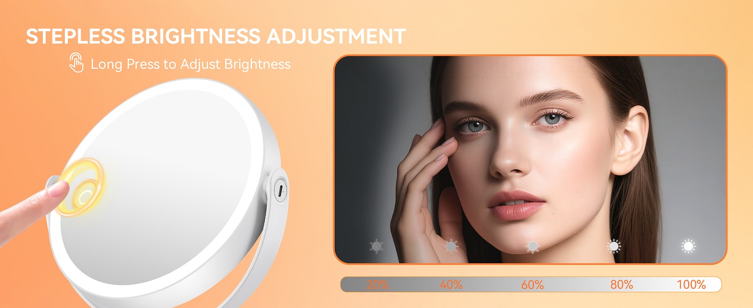 Dimmable lighted makeup mirror, long press touch sensor to adjust brightness from 20% to 100%