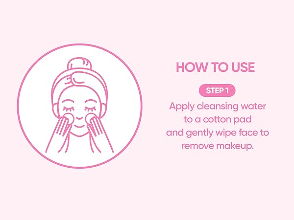 apply cleansing water to a cotton pad and gently wipe face to remove makeup