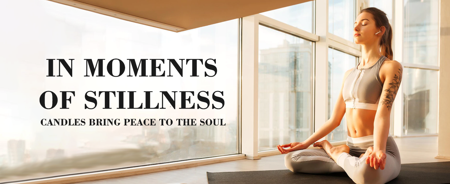 Woman in athletic wear practicing yoga or meditation by a window. Text reads 'IN MOMENTS OF STILLNESS CANDLES BRING PEACE TO THE SOUL'.