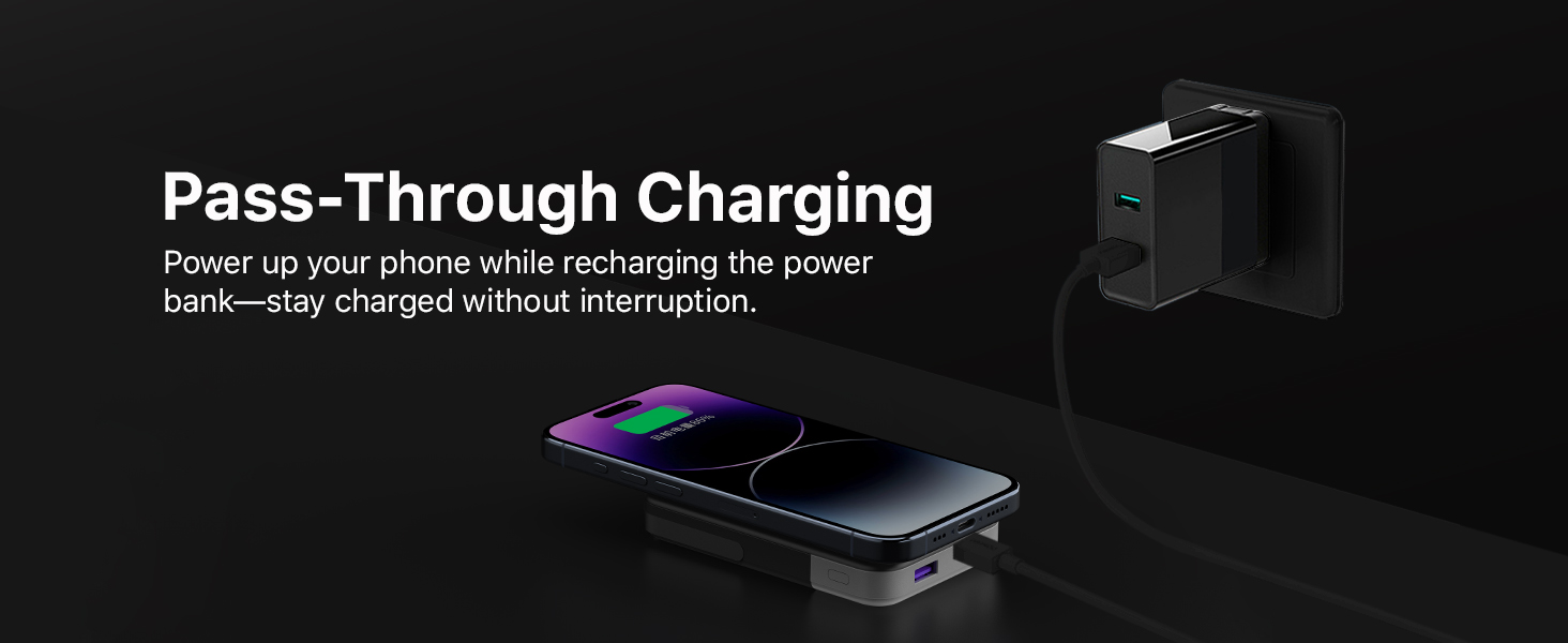 Power up your phone while recharging the power bank-stay charged without interruption.