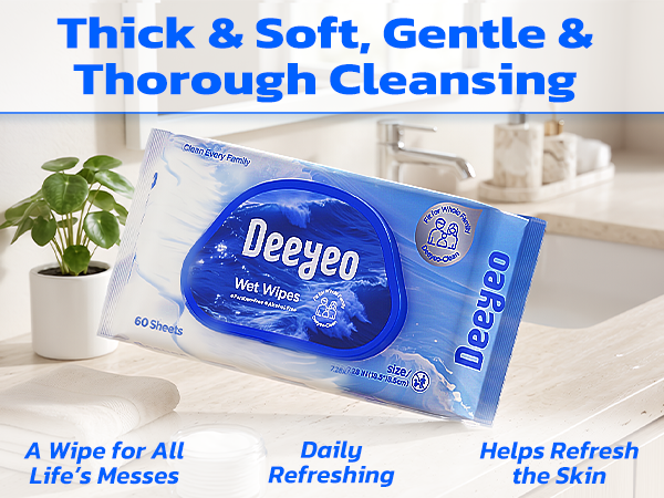 Thick & Soft, Gentle & Thorough Cleansing, A Wipe for All Life’s Messes