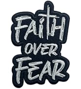 Faith Over Fear Patch-3 Inches Iron On/Sew On Embroidered Applique Patch, Religious Embroidery Pa...