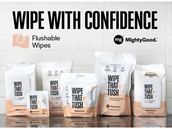 Wipe That Tush in various sizes with the headline "Wipe With Confidence" and "Flushable Wipes"