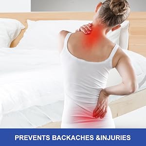 PREVENTS BACKACHES &INJURIES