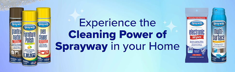 Experience the cleaning power of Sprayway in your Home