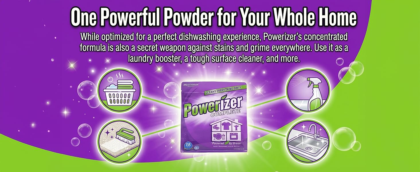 One powerful powder for your whole homw, concentrated formula against stains and grime everywhere