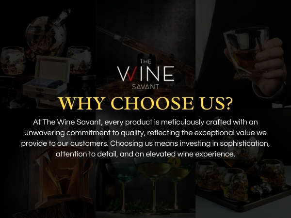 The Wine Savant Why Choose Us?