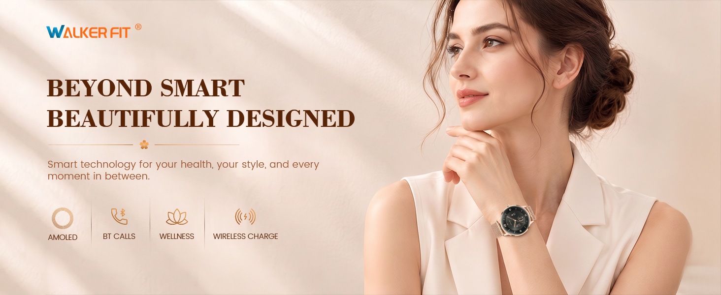 WalkerFit Aura 2 Smart Watch:Beyond Smart, Beautifully Designed.