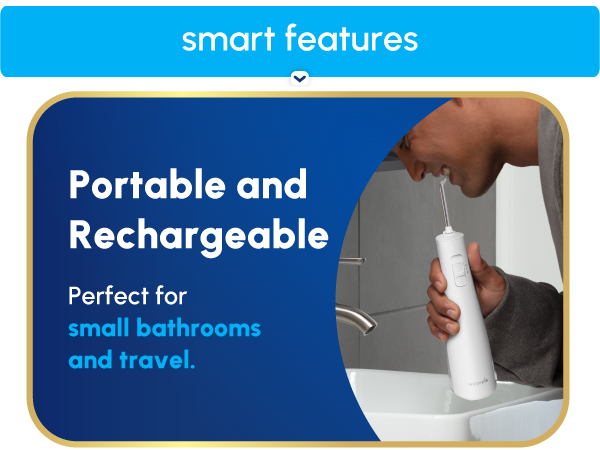 Image of man using Waterpik flosser with text that says portable & rechargeable for small bathrooms