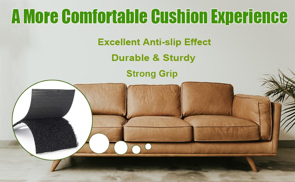 This hook and loop tapes can keep the cushion in place for a comfortable cushion experience