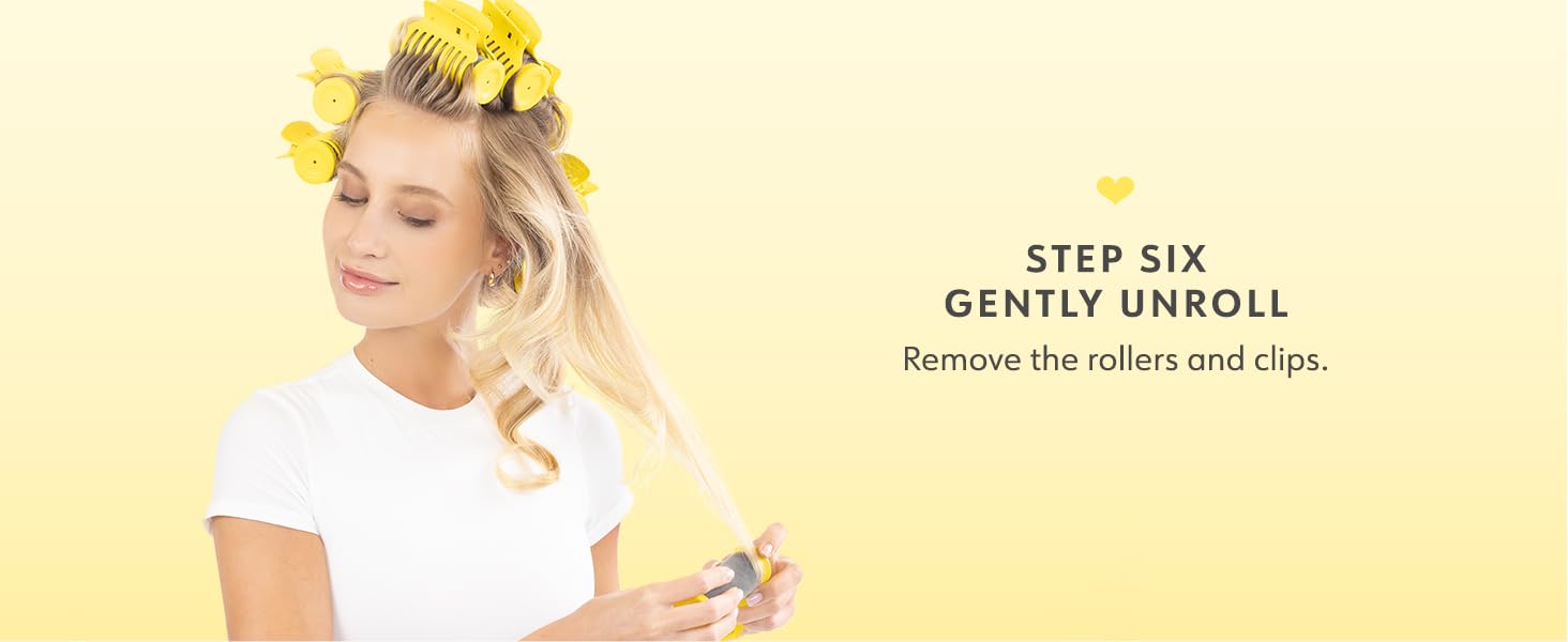 Gently unroll hair from rollers