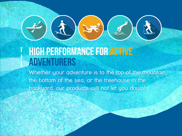 High performance for Active adventurers