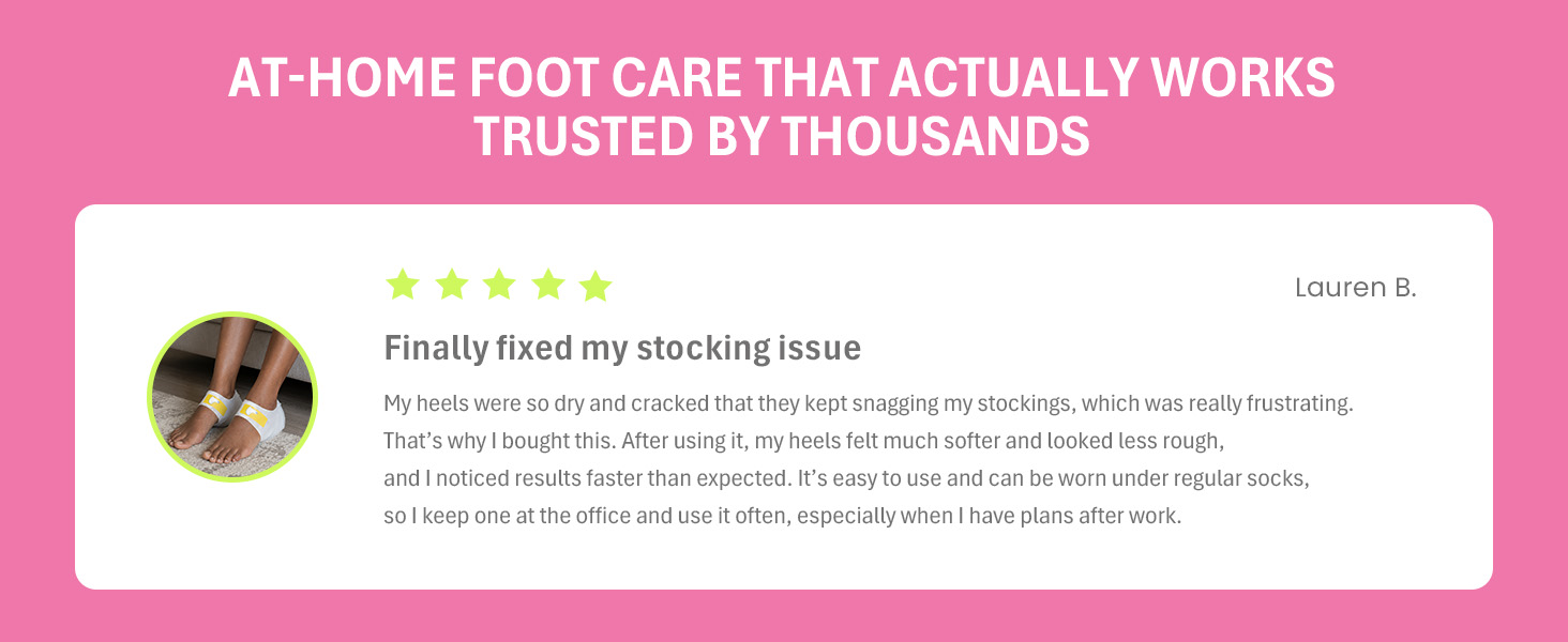 Feet wearing heel mask under socks; 5-star review from Lauren B. on softer heels, no more snagging.