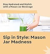 Mason Drinking Jars - Classic Old-Time Favorite Americana