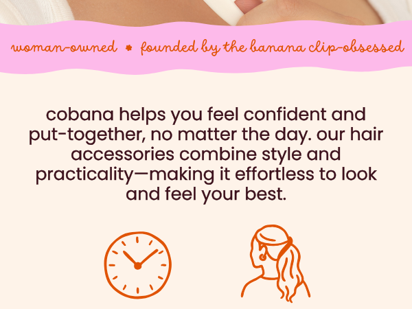 woman-owned; founded by the banana clip obsessed
