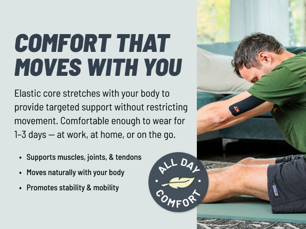 Strong, Flexible Support—Supports muscles, joints, & tendons