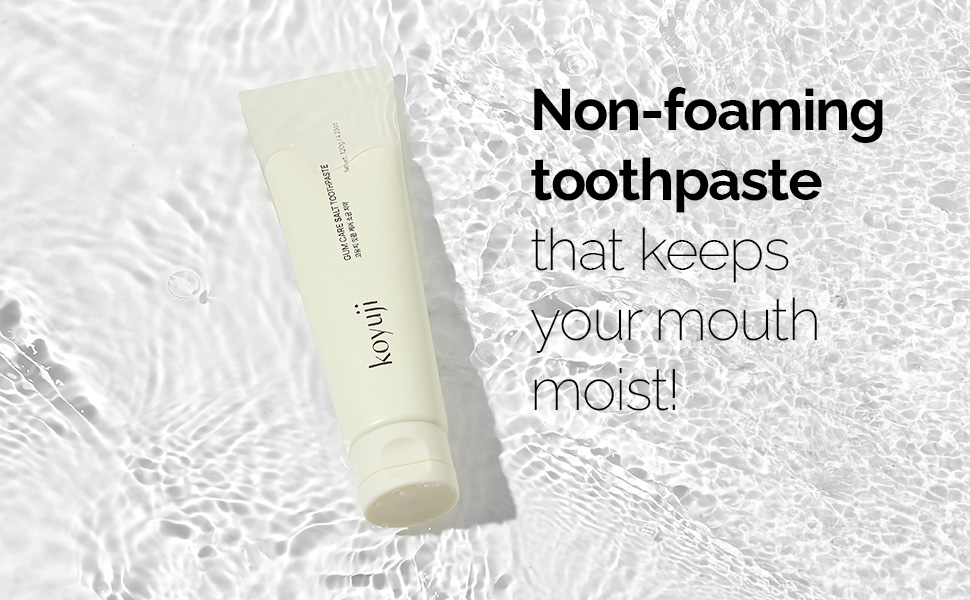 Non-foaming toothpaste that keeps your mouth moist!