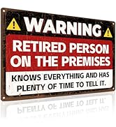 ALKB Retirement Gifts for Women/Men Patio Metal Signs 8 x 12 Inch - Warning Retired Person On Pre...
