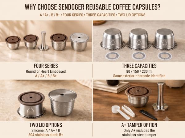 Why Choose Sendoger A/A+/B /B+ series Resuable Coffee Capsules